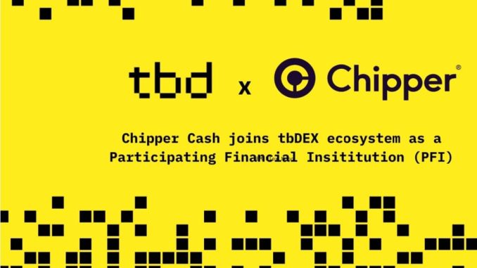 TBD Expands In Africa, Adds Chipper Cash To Growing tbDEX Ecosystem  