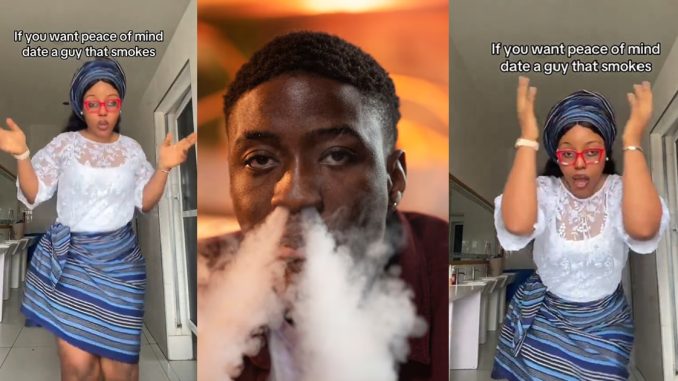 “If you want peace of mind, date a guy that smokes” – Lady says