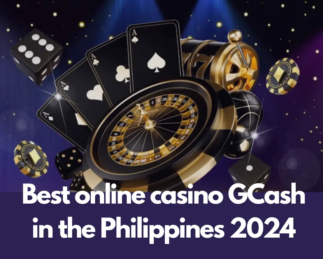 Best Online Casino GCash in the Philippines 2024