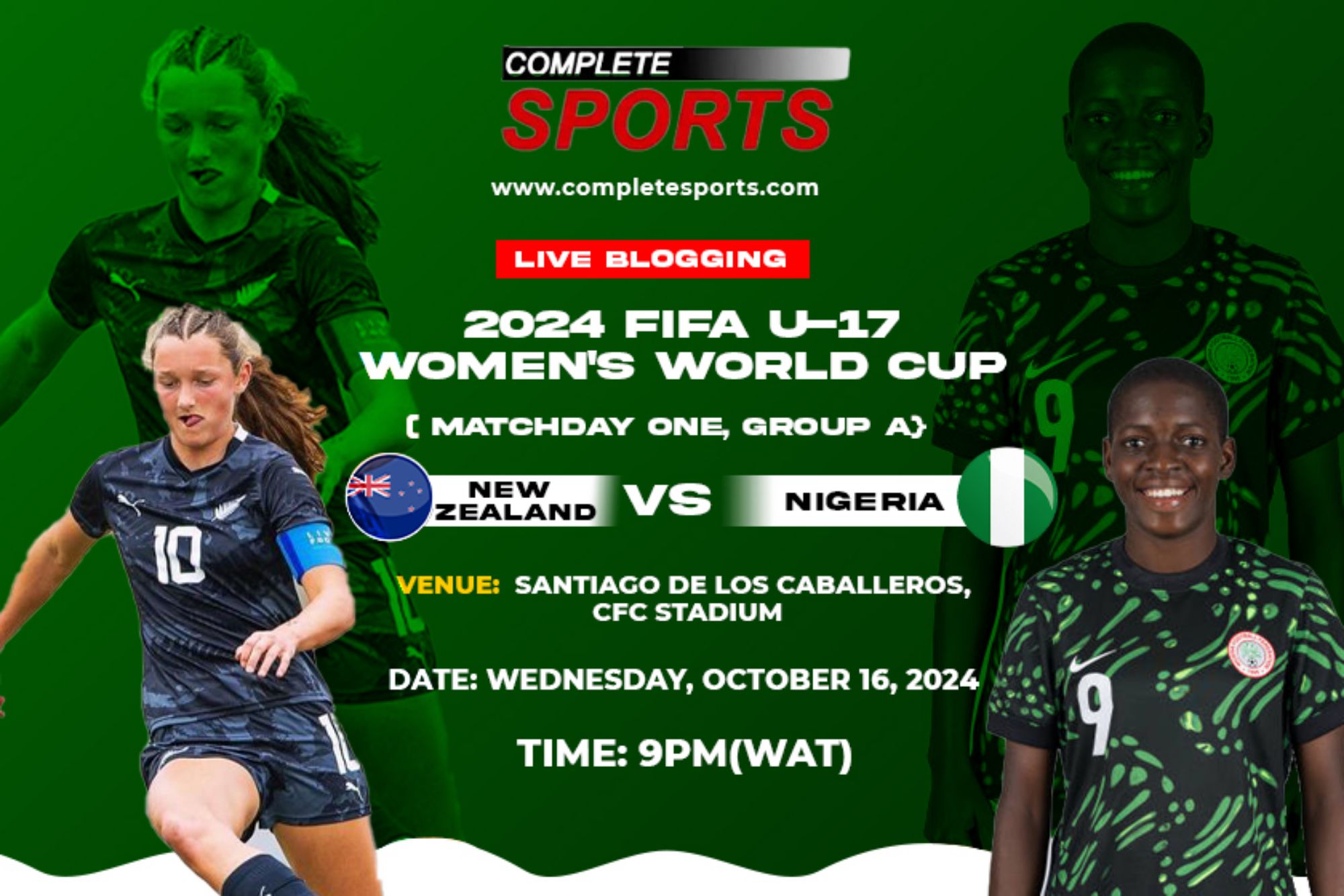 New Zealand Vs Nigeria Live Blogging – Dominican Republic 2024 FIFA U-17 Women’s World Cup; Group A, Matchday-1