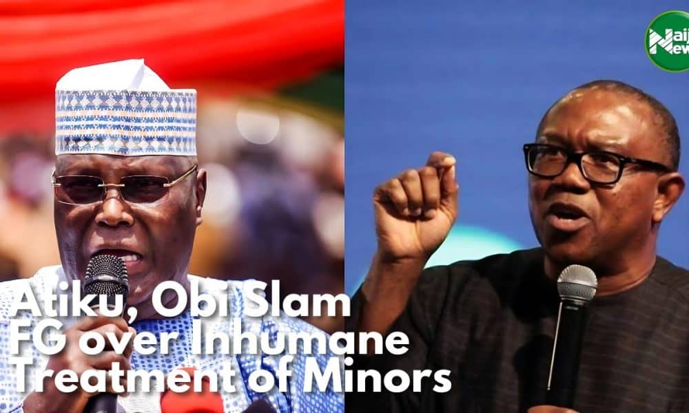 Atiku, Peter Obi Slam FG Over Inhumane Treatment Of Minors