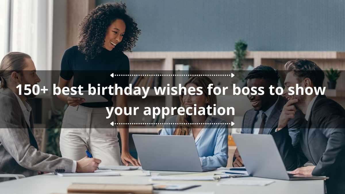 150+ best birthday wishes for your boss to show your appreciation