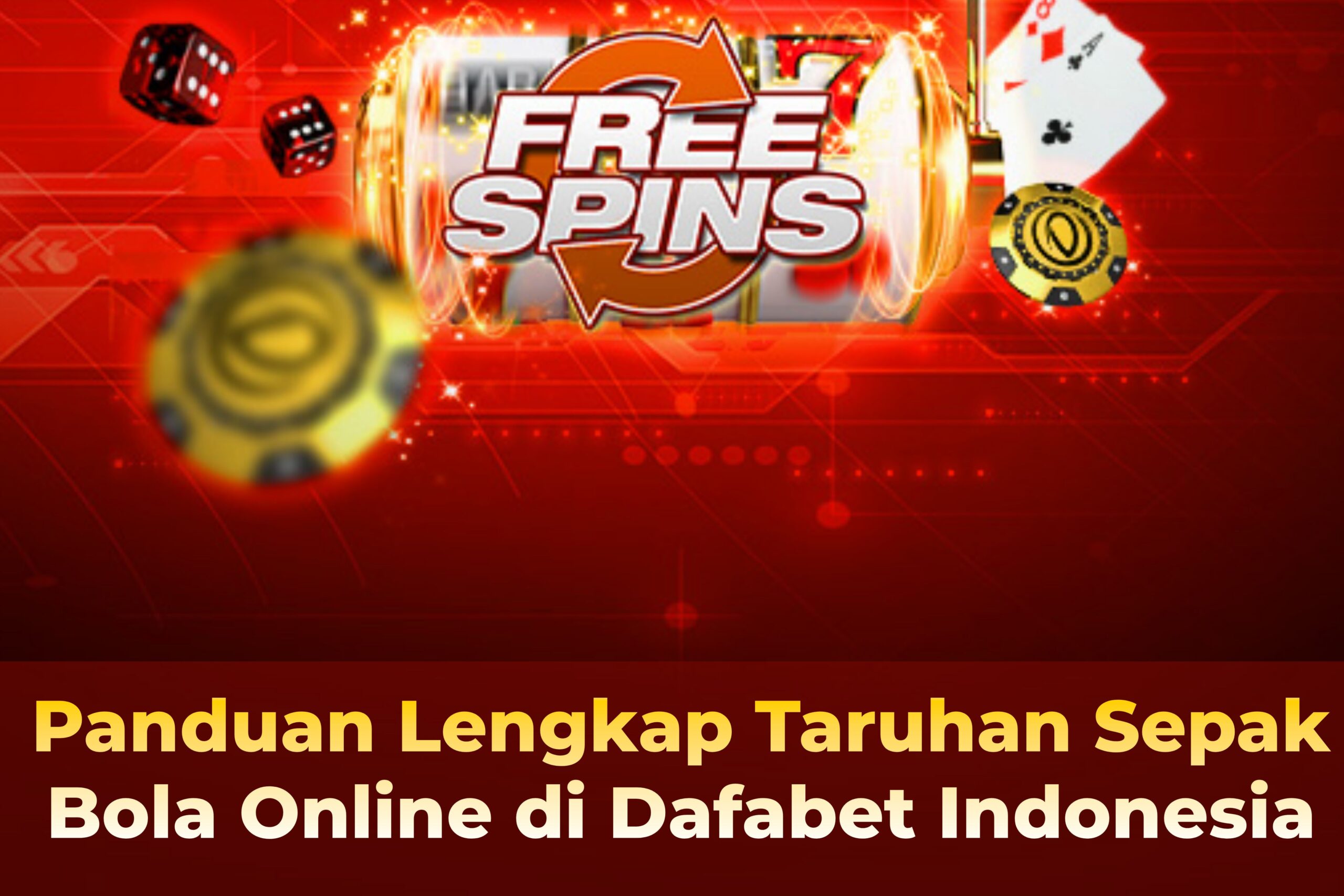 Panduan Lengkap Taruhan Sepak Bola Online di Dafabet Indonesia