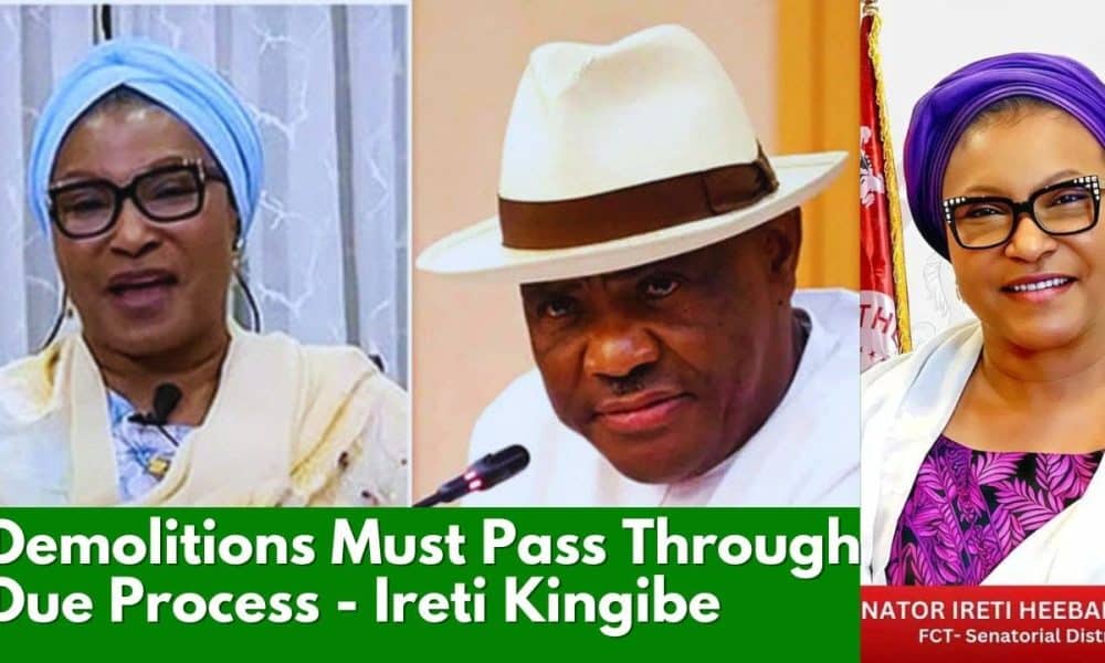 Full Video: All Demolition Must Pass Through Due Process – Senator Ireti Kingibe